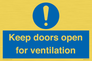 Keep doors open for ventilation